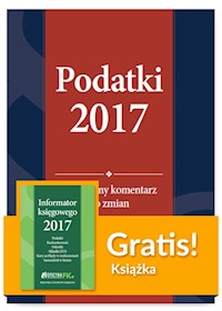 Podatki 2017 Praktyczny komentarz do zmian + Informator księgowego 2017 -  - książka