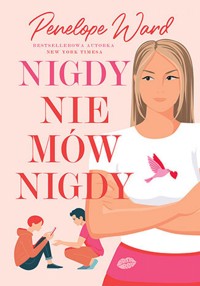 Nigdy nie mów nigdy - Ward Penelope - ebook + audiobook + książka