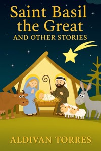 Saint Basil the Great and Other Stories - Aldivan Teixeira Tôrres - ebook