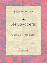 Les Bayadères - Ligaran - ebook