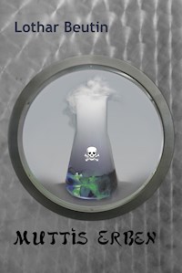 Muttis Erben - Lothar Beutin - ebook