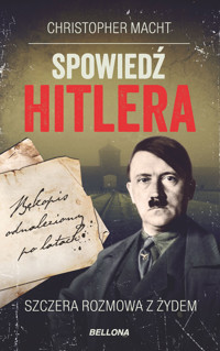Spowiedź Hitlera. Szczera rozmowa z Żydem (wydanie pocketowe) - Christopher Macht - książka
