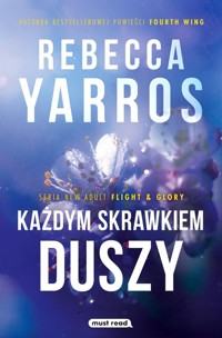 Każdym skrawkiem duszy - Rebecca Yarros - ebook + książka