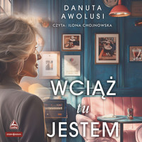 Wciąż tu jestem - Danuta Awolusi - ebook + audiobook + książka