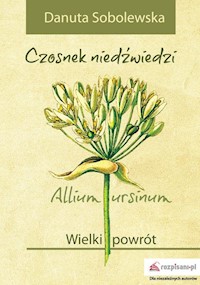 Czosnek niedźwiedzi - Allium ursinum - Sobolewska Danuta - książka