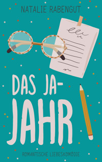 Das Ja-Jahr - Natalie Rabengut - ebook
