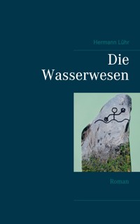 Die Wasserwesen - Hermann Lühr - ebook