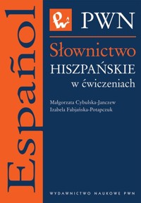 Słownictwo hiszpańskie w ćwiczeniach - Cybulska-Janczew Małgorzata, Fabjańska-Potapczuk Izabela - książka