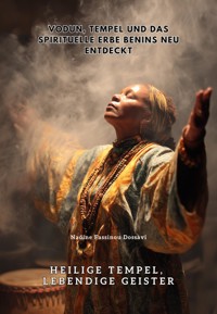 Heilige Tempel, lebendige Geister - Nadine Fassinou Dossavi - ebook