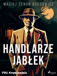 Handlarze jabłek - Maciej Zenon Bordowicz - ebook