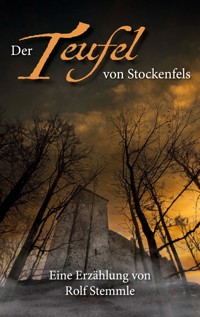Der Teufel von Stockenfels - Rolf Stemmle - ebook