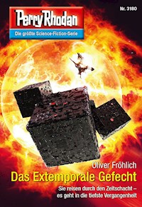 Perry Rhodan 3180: Das Extemporale Gefecht - Oliver Fröhlich - ebook