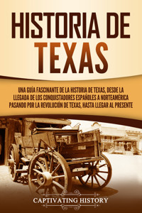 Historia de Texas - Captivating History - ebook