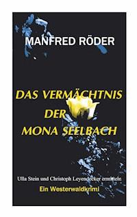 Das Vermächtnis der Mona Seelbach - Manfred Röder - ebook