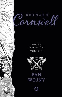 Pan wojny Tom 13 - Cornwell Bernard - książka