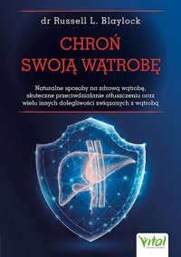 Chroń swoją wątrobę - Blaylock Russell - książka