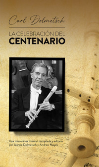 Carl Dolmetsch. La celebración del centenario - Jeanne Dolmetsch - ebook
