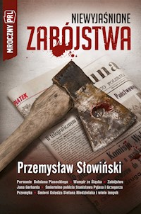 Mroczny PRL. Mroczny PRL: Niewyjaśnione zabójstwa - Przemysław Słowiński - ebook
