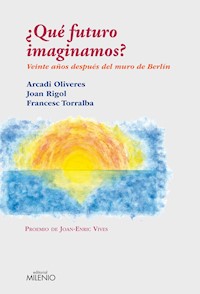 ¿Qué futuro imaginamos? - Francesc Torralba - ebook