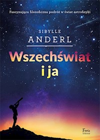 Wszechświat i ja - Sibylle Anderl - książka