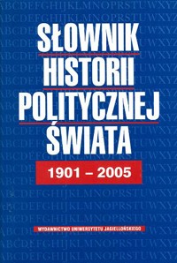 Słownik historii politycznej świata 1901-2005 - Bożena Bankowicz, Marek Bankowicz, Antoni Dudek - ebook