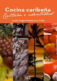 Cocina caribeña - Acela Virgen Matamoros - ebook