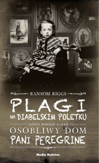 Plagi na Diabelskim Poletku. Osobliwy dom pani Peregrine. Tom 6 - Ransom Riggs - ebook + książka