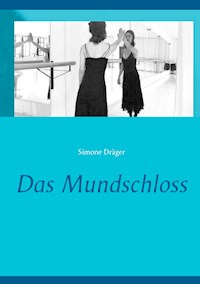 Das Mundschloss - Simone Dräger - ebook