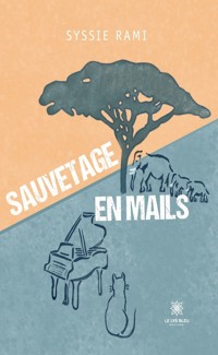 Sauvetage en mails - Syssie Rami - ebook