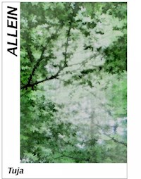 Inzwischen denke ich, dass es besser ist, allein einsam zu sein, als einsam unter Menschen. - Tuja Tiira - ebook