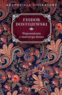Wspomnienia z martwego domu - Fiodor Dostojewski - ebook + audiobook + książka