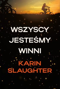 Wszyscy jesteśmy winni - Karin Slaughter - książka