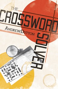 The Crossword Solver - Andrew Dutton - ebook