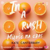In a Rush. Miłość na czas - Kate Canterbary - ebook + audiobook