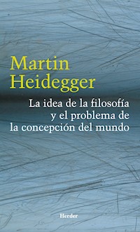 La idea de la filosofía y el problema de la concepción del mundo - Heidegger Martin - ebook