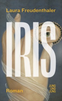Iris - Freudenthaler Laura - ebook