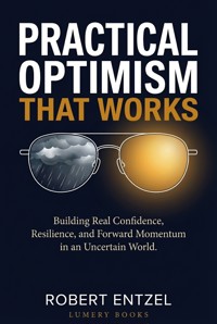 Practical Optimism That Works - Robert Musil, Heymann, Robert, Robert Walser - ebook