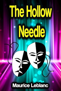 The Hollow Needle - Maurice Leblanc - ebook