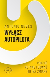 Wyłącz autopilota - Neves Antonio - książka