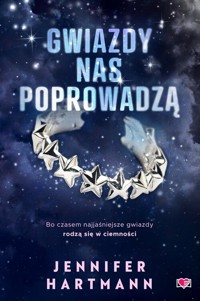 Gwiazdy nas poprowadzą - Hartmann Jennifer - ebook + audiobook + książka