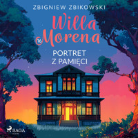 Willa Morena 16: Portret z pamięci - Zbigniew Zbikowski - audiobook