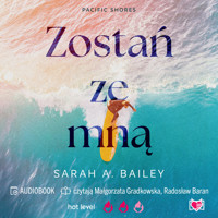 Zostań ze mną. Pacific Shores. Tom 1 - Sarah A. Bailey - ebook + audiobook