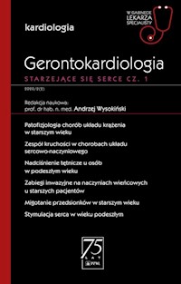 Gerontokardiologia Starzejące się serce Część 1 -  - książka