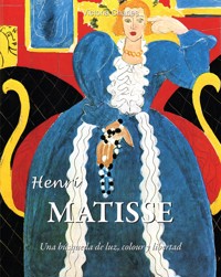Henri Matisse. Una búsqueda de la luz, el color y la libertad - Victoria Charles - ebook