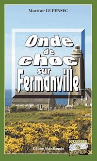 Onde de choc sur Fermanville - Martine Le Pensec - ebook