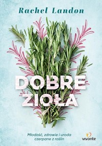 Dobre zioła - Landon Rachel - książka