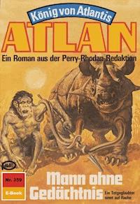 Atlan 359: Mann ohne Gedächtnis - Horst Hoffmann - ebook