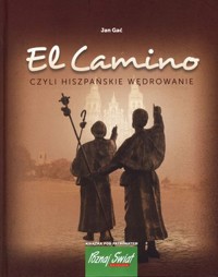 El Camino czyli hiszpańskie wędrowanie - Jan Gać - książka