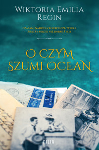 O czym szumi ocean - Wiktoria Emilia Regin - ebook + audiobook
