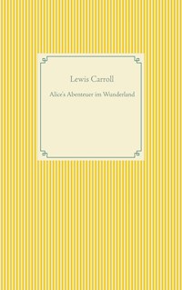Alice's Abenteuer im Wunderland - Lewis Carroll - ebook